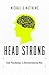 Head Strong by Michael D.  Matthews