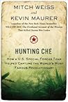Hunting Che by Mitch Weiss Hunting Che by Mitch Weiss