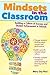 Mindsets in the Classroom by Mary Cay Ricci