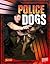Police Dogs