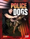 Police Dogs (Dogs on the Job) Police Dogs (Dogs on the Job)