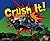 Crush It! (Destruction)