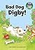 Bad Dog, Digby! (Start Reading)