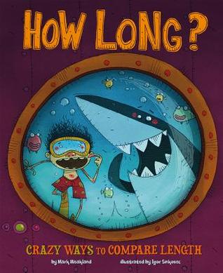 How Long?: Wacky Ways to Compare Length (Wacky Comparisons)