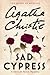 Sad Cypress by Agatha Christie Sad Cypress by Agatha Christie