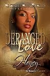 Deranged Love (G Street Chronicles Presents)
