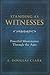 Standing As Witnesses by E. Douglas Clark