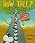 How Tall?: Wacky Ways to Compare Height (Wacky Comparisons)
