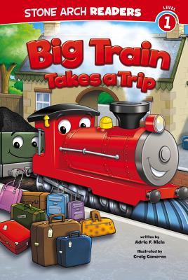 Big Train (Stone Arch Readers - Level 1: Train Time)