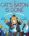 The Cat's Baton Is Gone: A Musical Cat-tastrophe The Cat's Baton Is Gone: A Musical Cat-tastrophe