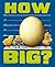 How Big?: Wacky Ways to Compare Size (Wacky Comparisons)