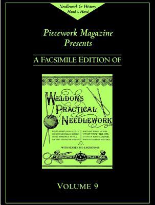 Weldons Practical Needlework: Crochet, Stocking Knitting, Monograms and Intials, Crinkles and Crepe Tissue Paper Work, Mountmellick Embroidery, Knitting and Plain