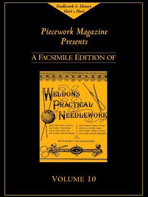 Weldons Practical Needlework: Applique Embroidery, Crochet, Hairpin Crochet, Knitting, Leather Work, Pincushions, Point Lace and Ribbon Plaiting (Hardcover)