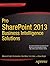 Pro SharePoint 2013 Business Intelligence Solutions