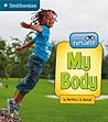 My Body (Smithsonian Little Explorer)