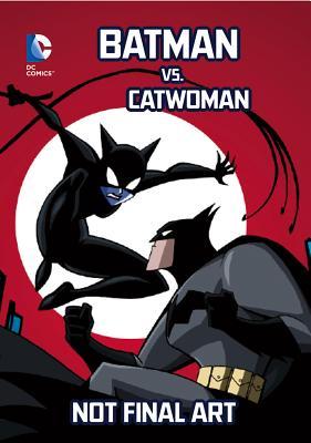 Batman vs. Catwoman (DC Super Heroes (DC Super Villains))