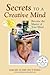 Secrets of A Creative Mind