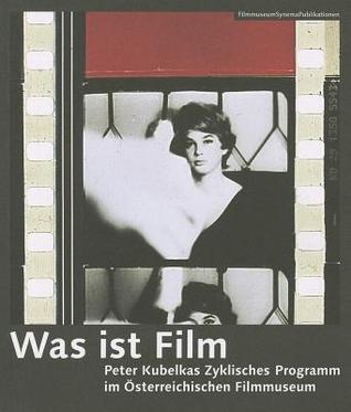 Was ist Film: Peter Kubelkas Zyklisches Programm im Österreichischen Filmmuseum