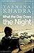 What the Day Owes the Night by Yasmina Khadra