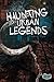 Haunting Urban Legends (Scared!)