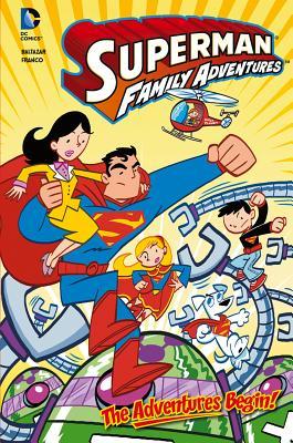 Superman Family Adventures: The Adventures Begin! (Hardcover)