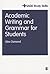 Academic Writing and Grammar for Students (SAGE Study Skills Series)