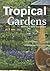Tropical Gardens: Hidden Ex...