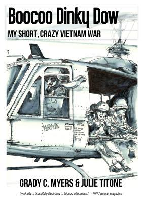 My Short, Crazy Vietnam War  -  Grady C. Myers, Julie A. Titone