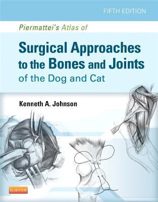 pdf download Piermattei's Atlas of Surgical Approaches to the Bones and Joints of the Dog and Cat