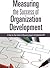 Measuring the Success of Organization Development: A Step-by-Step Guide for Measuring Impact and Calculating ROI