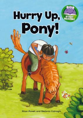 Hurry Up, Pony! (Start Reading)