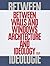 Between Walls and Windows: Architecture and Ideology
