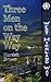 Three Men on the Way Way: A story of walking the West Highland Way