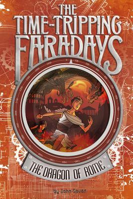 The Dragon of Rome (The Time-Tripping Faradays, #2)