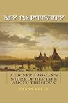 My Captivity by Fanny Kelly