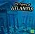 The Unsolved Mystery of Atl...