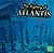The Unsolved Mystery of Atlantis (Unexplained Mysteries)