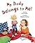 My Body Belongs to Me from My Head to My Toes (The Safe Child, Happy Parent Series)