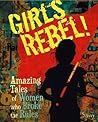 Girls Rebel!: Ama...