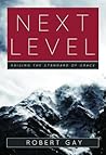Next Level by Robert  Gay
