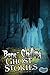 Bone-Chilling Ghost Stories by Jen Jones