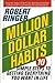 Million Dollar Habits by Robert J. Ringer Million Dollar Habits by Robert J. Ringer
