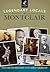 Legendary Locals of Montclair by Elizabeth Shepard