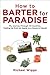 How to Barter for Paradise by Michael Wigge