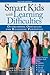 Smart Kids With Learning Difficulties by Rich Weinfeld