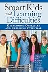 Smart Kids With Learning Difficulties: Overcoming Obstacles and Realizing Potential Smart Kids With Learning Difficulties: Overcoming Obstacles and Realizing Potential