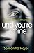 Until You're Mine by Samantha Hayes Until You're Mine by Samantha Hayes
