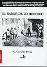 El sabor de lo heroico by C. Gerardo Perla