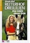 Das Glück dieser Erde (Reiterhof Dreililien, #1) Das Glück dieser Erde (Reiterhof Dreililien, #1)