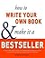 How to Write Your Own Book ...